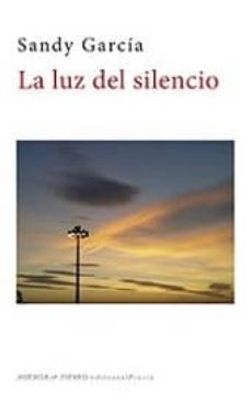 la luz del silencio-sandy garcia-9788494418969