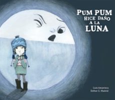 pum pum hice daño a la luna-9788494431869