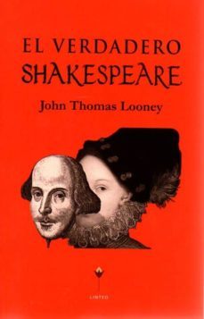el verdadero shakespeare-john thomas looney-9788494466069