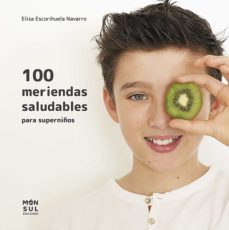 100 meriendas saludables (ebook)-elisa escorihuela navarro-9788494663369