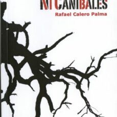 ni cobardes ni canibales-rafael calero palma-9788494748769