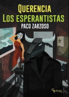 querencia / los esperantistas-paco zarzoso martinez-9788494757969