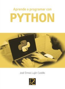 aprende a programar con python-jose dimas lujan castillo-9788494897269