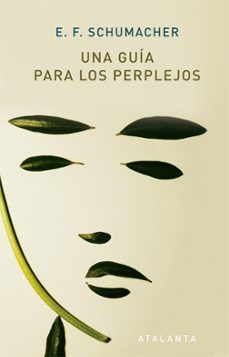 una guia para perplejos-e.f. schumacher-9788494905469