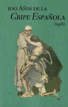 100 años de la gripe española (1918)-9788494952869