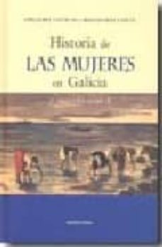 historia de las mujeres en galicia: siglos xvi al xix-9788495364869