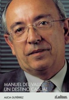 manuel del valle, un destino casual-alicia gutierrez-9788495724069