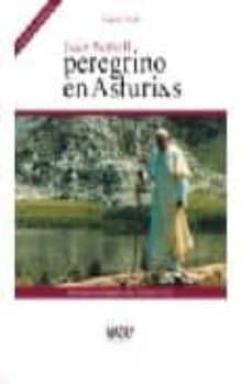 juan pablo ii, peregrino en asturias: cronica de un viaje histori co-9788495998569