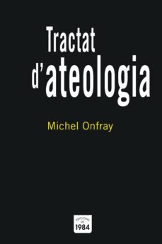 tractat d ateologia-michel onfray-9788496061569