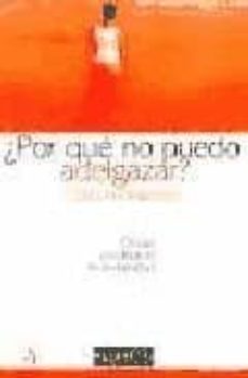 ¿por que no puedo adelgazar? causas psicologicas de la obesidad-esteban cañamares-9788496107069