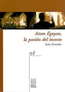 atom egoyan: la pasion del incesto-tecla gonzalez-9788496186569