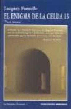 el enigna de la celda 13: los sorprendentes casos del profesor au gustus s. f. x. van dusen-jackes futrelle-9788496196469