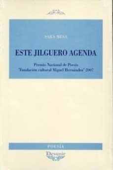 este jilguero agenda (premio nacional de poesia fundacion cultura l miguel hernandez 2007)-9788496313569