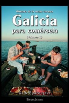 galicia para comersela (vol.ii)(galicia para soñar)-9788496314269