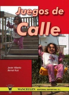 juegos de calle (ebook)-javier alberto bernal ruiz-9788496382169