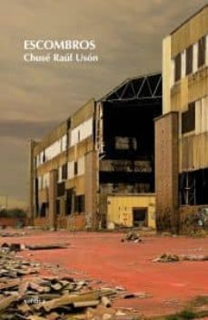 escombros-chuse raul uson-9788496457669