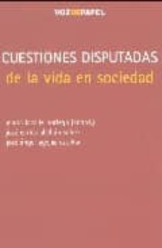 cuestiones disputadas de la vida en sociedad-9788496471269