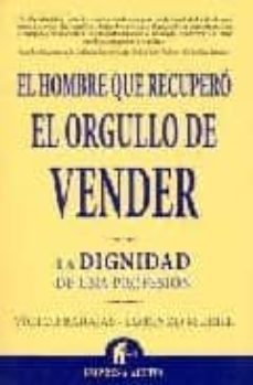 el hombre que recupero el orgullo de vender-victor barajas caseny-9788496627369