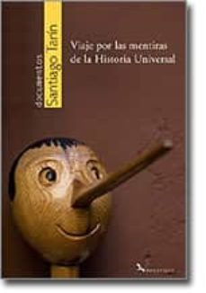 viaje por las mentiras de la historia universal-9788496694569