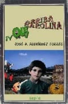 arriba carolina ¡y ole!-jose. a rodriguez torres-9788496764569