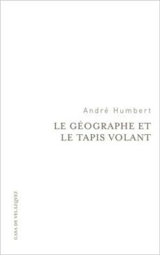 le geographe et le tapis volant-andre humbert-9788496820869
