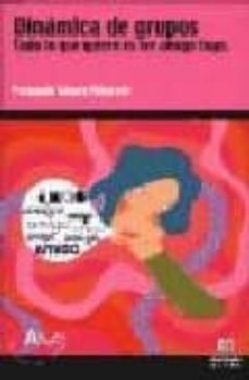dinamica de grupos: todo lo que quiero es ser amigo tuyo-fernando gomez albarran-9788497001069