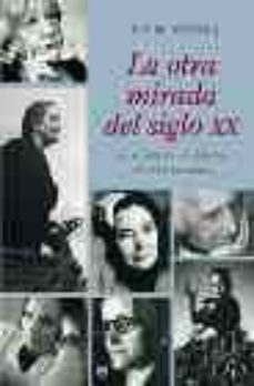 la otra mirada del siglo xx: la mujer en la españa contemporanea-9788497342469
