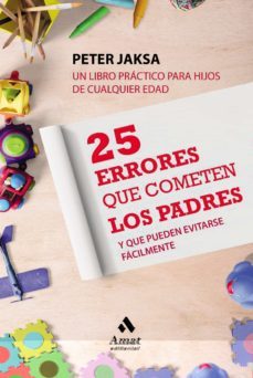 25 errores que comenten los padres y que pueden evitarse facilmen te-9788497354769