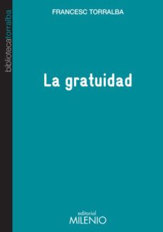 la gratitud-francesc torralba-9788497436069