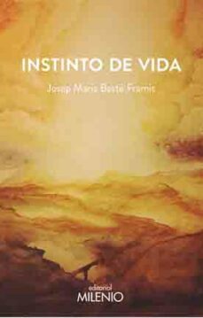 instinto de vida-josep maria baste framis-9788497437769