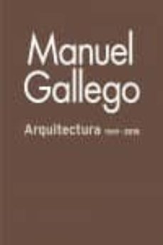 manuel gallego. arquitectura 1969-2015-9788497521369
