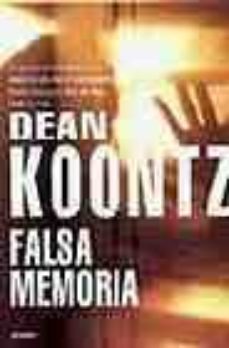 falsa memoria-dean koontz-9788497595469