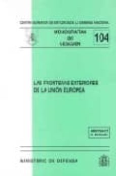 fronteras exteriores de la union europea (monografias del ceseden 104)-9788497813969