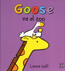goose va al zoo-laura wall-9788497869669