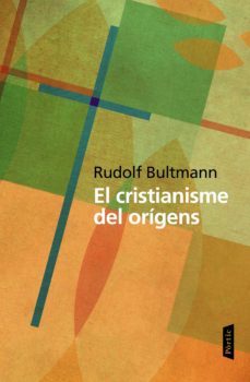 el cristianisme dels origens-rudolf bultmann-9788498093469