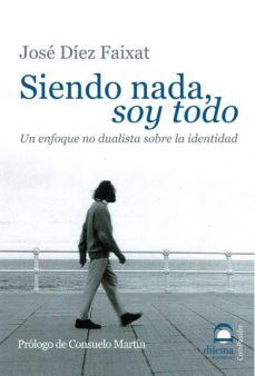 siendo nada soy todo-jose diez faixat-9788498270969