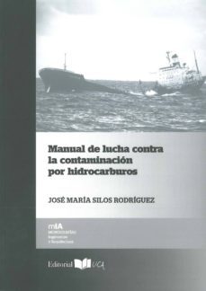 manual de lucha contra la contaminacion por hidrocarburos-jose maria silos rodriguez-9788498281569