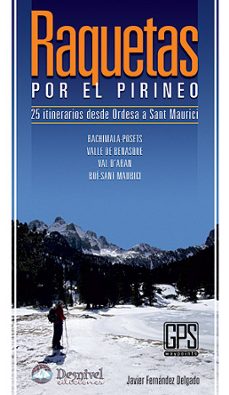 raquetas por el pirineo: 25 itinerarios de ordesa a sant maurici-9788498291469