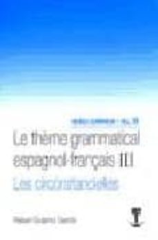 le theme grammatical espagnol-français iii les circonstancielles-rafael guijarro garcia-9788498364569