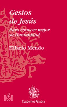 gestos de jesus: para conocer mejor su humanidad-myriam quintanilla navarro-9788498401769