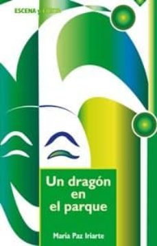 un dragon en el parque-mari paz iriarte-9788498422269