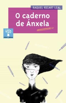 o caderno de anxela-raquel ricart leal-9788498654769