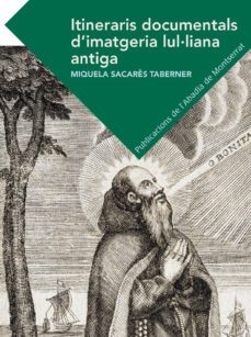 itineraris documentals d imatgeria lul·liana antiga-miquela sacares taberner-9788498839869