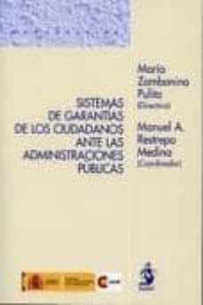 sistemas de garantias de los ciudadanos ante las administraciones publicas-maria zambonio pulito-9788498901269