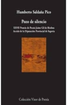 pozo de silencio (xxvii premio de poesia jaime gil de biedma)-humberto saldaña pico-9788498953169