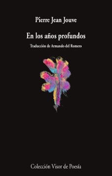 en los años profundos-pierre jean jouve-9788498955569