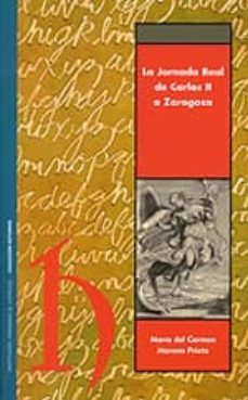 la jornada real de carlos ii a zaragoza-maria del carmen moreno prieto-9788499110769