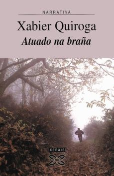atuado na braña (ebook)-xabier quiroga-9788499145969