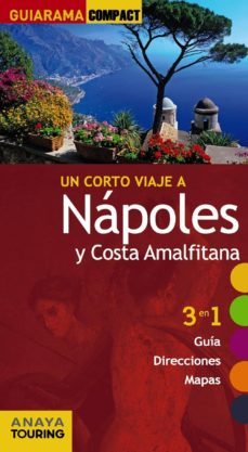 un corto viaje a napoles y costa amalfitana 2014 (guiarama compac t)-begoña pego del rio-9788499354569