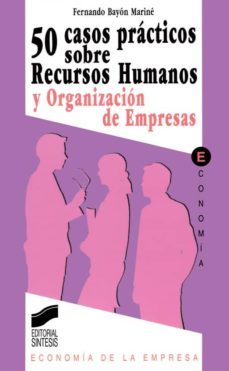 50 casos practicos de recursos humanos y organizaciones de empresas (ebook)-fernando bayon marine-9788499585369
